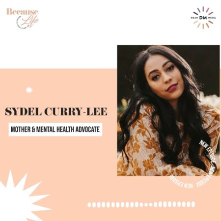 Because life with Sydel, Podcast, Mental health advocate, Sydel Curry